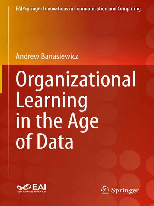 Title details for Organizational Learning in the Age of Data by Andrew Banasiewicz - Available